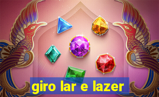 giro lar e lazer